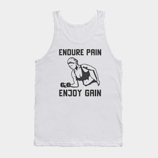 Endure Pain Enjoy Gain Tank Top